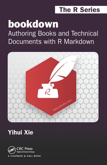 bookdown: Authoring Books and Technical Documents with R Markdown