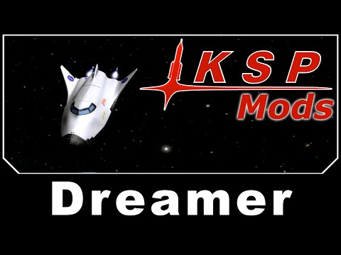 KSP Mods - Dreamer