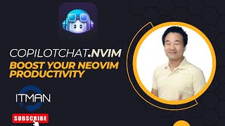 IT Man - Boost Your Neovim Productivity with GitHub Copilot Chat