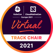 Track Chair: KubeCon + CloudNativeCon Europe 2021