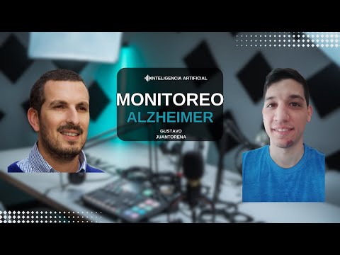 Monitoreo de Alzheimer con Inteligencia Artificial (Gustavo Juantorena)