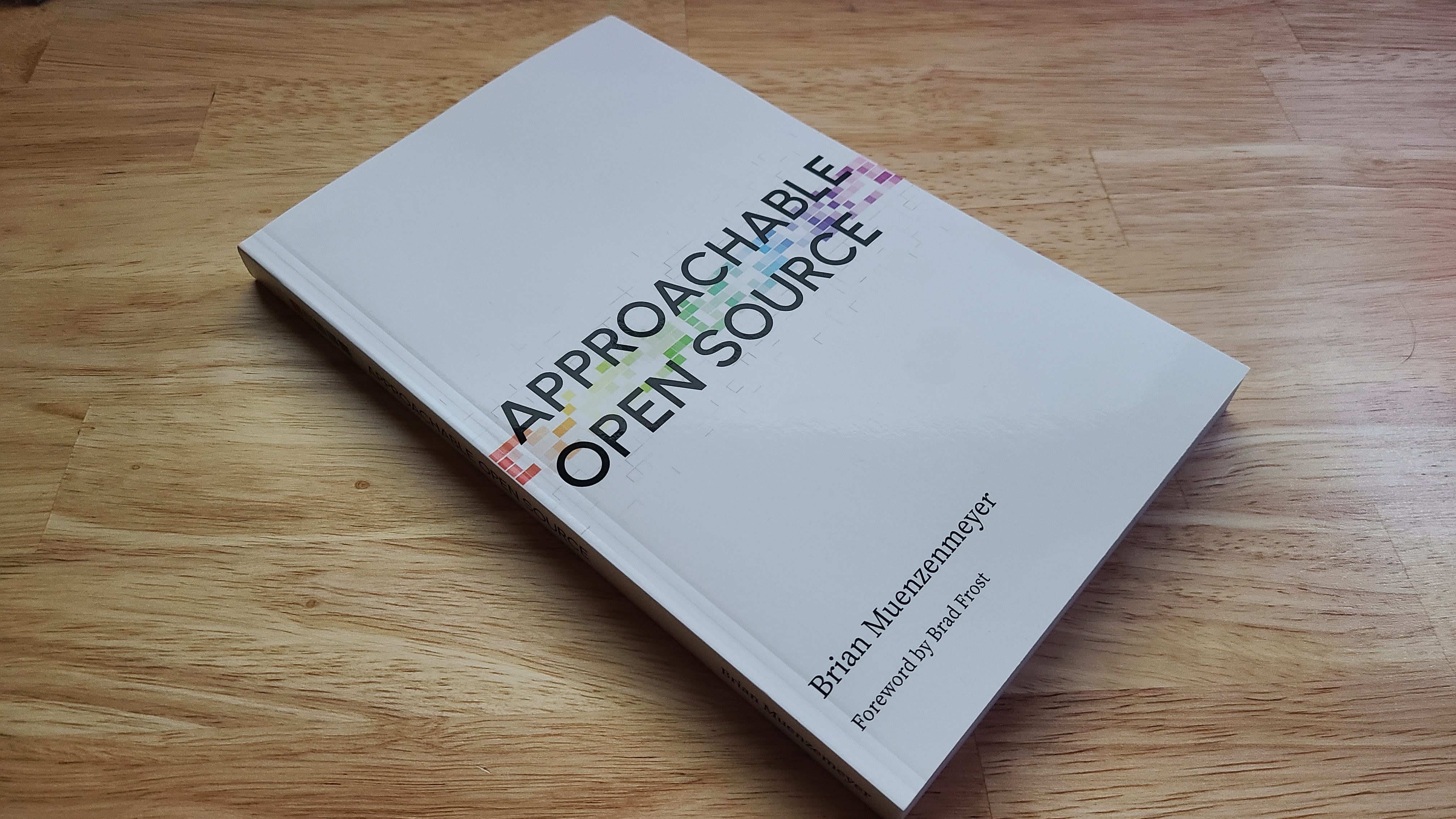 A photo of Approachable Open Source by Brian Muenzenmeyer