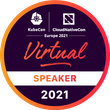 Speaker: KubeCon + CloudNativeCon Europe 2021